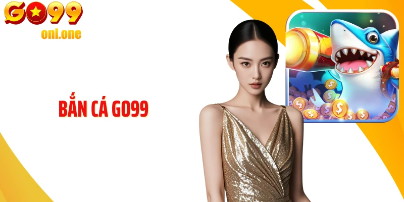 Bắn Cá GO99 - Săn Kho Báu Đại Dương, Nhận Thưởng Siêu Khủng