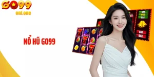 Nổ Hũ GO99: Cơ Hội Vàng Mang Lại Chiến Thắng Hấp Dẫn